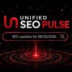 Unified SEO Pulse news roundup graphic for August 25, 2026